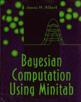 Paperback Bayesian Computation Using Minitab(tm) [With 3.5 Disk] Book