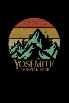Yosemite National Park: Notebook Yosemite National Park Hiking Lovers And Wild Animals Fans