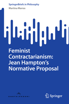 Paperback Feminist Contractarianism: Jean Hampton's Normative Proposal Book