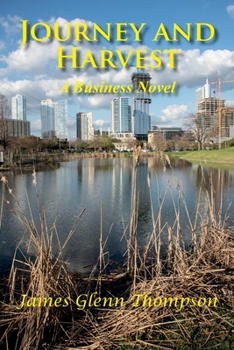 Paperback Journey and Harvest: A Business Novel Book