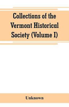 Paperback Collections of the Vermont Historical Society (Volume I) Book