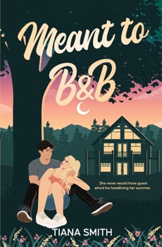 Meant to B&B (Sweet Mountain Air Series) - Book  of the Sweet Mountain Air