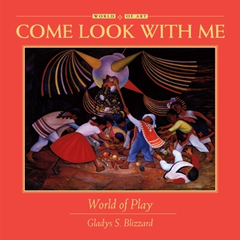Come Look With Me: World of Play (Come Look With Me) (Come Look With Me) - Book  of the Come Look With Me Art Books