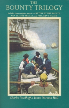 Mutiny on the Bounty With a Preface by the Authors and an Appendix Containing the True Story of Peter Heywood