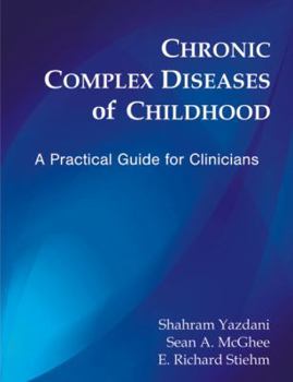 Paperback Chronic Complex Diseases of Childhood: A Practical Guide for Clinicians Book