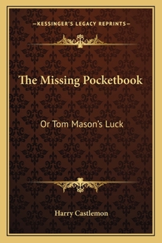 Paperback The Missing Pocketbook: Or Tom Mason's Luck Book