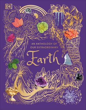 Hardcover An Anthology of Our Extraordinary Earth Book