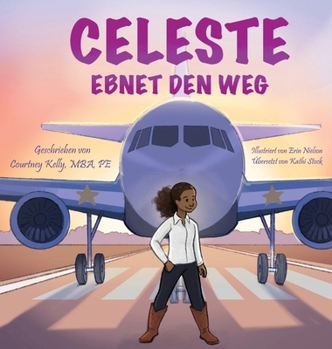Celeste Paves the Way / Celeste ebnet den Weg (German Edition)