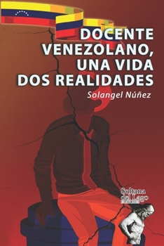 Paperback Docente Venezolano: Una vida, dos realidades [Spanish] Book
