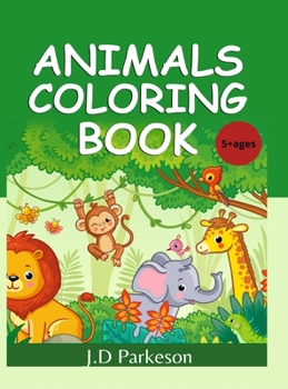 Hardcover Animals Coloring Book: Amazing Coloring Book For Boys With Animal Designs Animals Coloring Pages For Teenagers Book