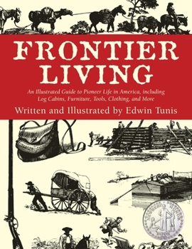 Paperback Frontier Living: An Illustrated Guide To Pioneer Life In America Book