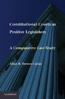 Paperback Constitutional Courts as Positive Legislators: A Comparative Law Study Book