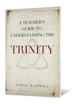 Paperback A Teacher's Guide to Understanding the Trinity Book