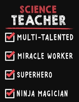 Science Teacher Multi-Talented Miracle Worker Superhero Ninja Magician: Teacher Weekly Monthly 2020 Planner Organizer, Calendar Schedule, Inspirational Quotes Includes Quotes & Holidays