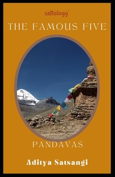 Paperback Pandavas, The Famous Five: Sattology of Mahabharat Book