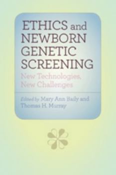 Hardcover Ethics and Newborn Genetic Screening: New Technologies, New Challenges Book