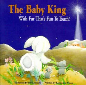 Paperback The Baby King: With Fur That's Fun to Touch! Book