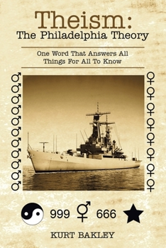 Paperback Theism: the Philadelphia Theory: One Word That Answers All Things for All to Know Book