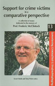 Paperback Support for Crime Victims in a Comparative Perspective: A Collection of Essays Dedicated to the Memory of Prof. Frederic McClintock Book