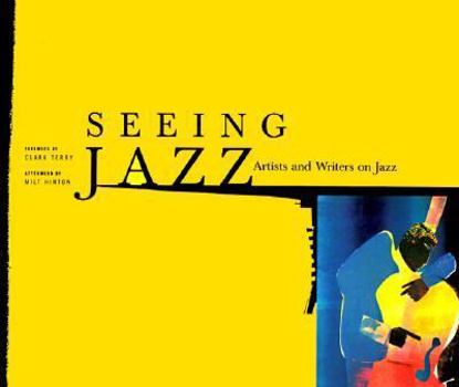 Paperback Seeing Jazz: Artists and Writers on Jazz Book