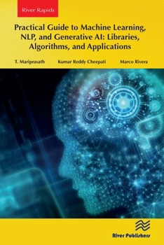 Paperback Practical Guide to Machine Learning, NLP, and Generative AI: Libraries, Algorithms, and Applications Book