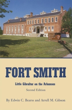 Paperback Fort Smith: Little Gibraltar on the Arkansas, 2nd edition Book