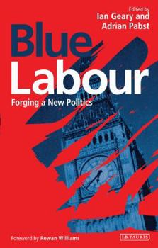 Paperback Blue Labour: Forging a New Politics Book
