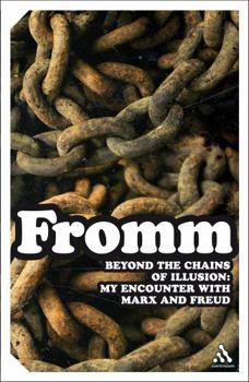Paperback Beyond the Chains of Illusion: My Encounter with Marx and Freud Book