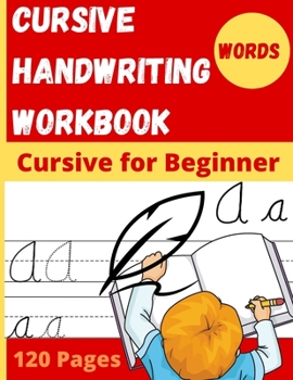 Paperback Cursive Handwriting Workbook: Handwriting Workbook for Kids - Writing Practice Book to Master Words - Handwriting Workbook Trace Letters Book