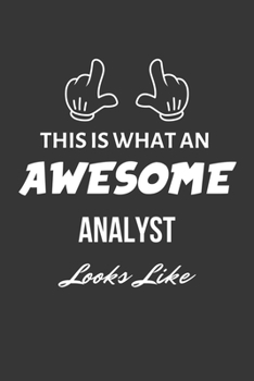 Paperback This Is What An Awesome Analyst Looks Like Notebook: Lined Journal, 120 Pages, 6 x 9, Matte Finish Book