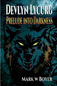 Paperback Devlyn Lycurg: Prelude into Darkness Book