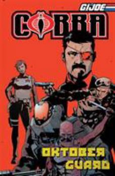 G.I. Joe: Cobra: Oktober Guard - Book #11 of the G.I. Joe: COBRA