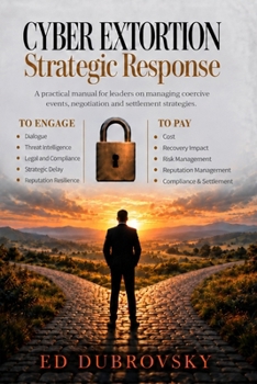 CYBER EXTORTION STRATEGIC RESPONSE
