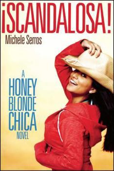 Paperback ¡Scandalosa!: A Honey Blonde Chica Novel Book