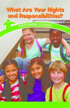 Paperback What Are Your Rights and Responsibilities?: Understanding Citizenship Book