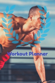 Paperback Workout Planner: The Weightlifting Gym Buddy Journal A Personal Training Program in A Journal Your Ultimate Fitness Planner. Book