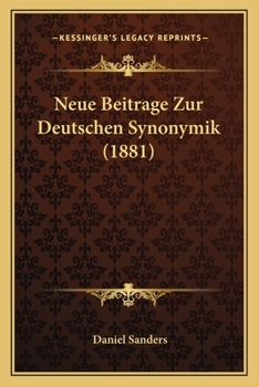 Paperback Neue Beitrage Zur Deutschen Synonymik (1881) [German] Book