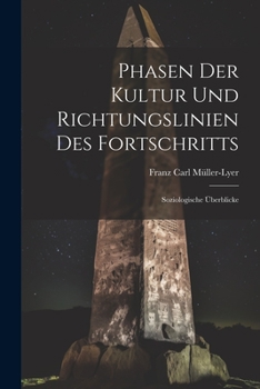 Phasen Der Kultur Und Richtungslinien Des Fortschritts: Soziologische Überblicke