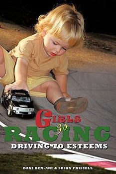 Paperback Girls Go Racing: Driving to Esteems Book