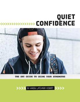 Paperback Quiet Confidence: The Shy Guide to Using Your Strengths Book