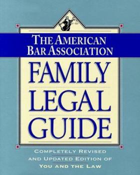 Hardcover The American Bar Association Family Legal Guide: Completely Revised and Updated Edition of You and the Law Book