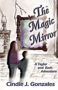 Paperback The Magic Mirror: A Taylor and Zach Adventure Book