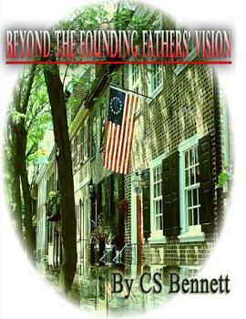 Paperback Beyond The Founding Fathers' Vision Book