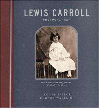 Hardcover Lewis Carroll, Photographer: The Princeton University Library Albums Book
