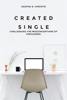 Paperback Created Single: Challenging the Misconceptions of Singleness Book