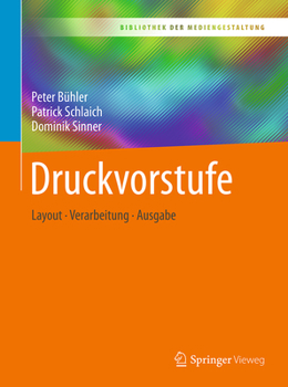 Paperback Druckvorstufe: Layout - Verarbeitung - Ausgabe [German] Book