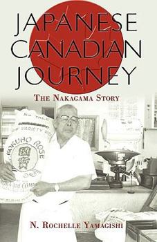 Paperback Japanese Canadian Journey: The Nakagama Story Book