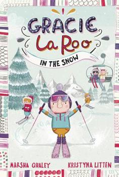 Gracie Laroo in the Snow - Book  of the Gracie LaRoo