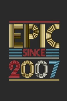 Paperback Epic Since 2007: Dotted Bullet Notebook (6" x 9" - 120 pages) Birthday Themed Notebook for Daily Journal, Diary, and Gift Book