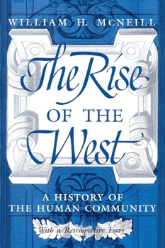Paperback The Rise of the West: A History of the Human Community Book